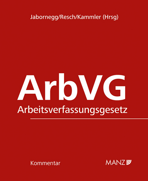 Kommentar zum Arbeitsverfassungsgesetz - 