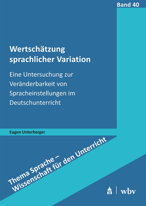 Wertschätzung sprachlicher Variation - Eugen Unterberger