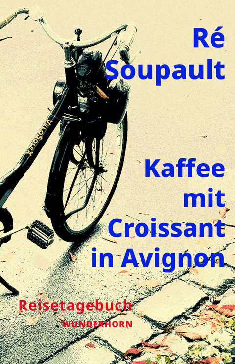 Kaffee mit Croissant in Avignon - Ré Soupault