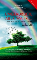 Unglaublich, aber wahr ... - Norbert Krings, Simone Weisheit, Steffi Winkler, Kay Schönnagel, Simone Neiniger, Theresia Aigner, Werner Niebel