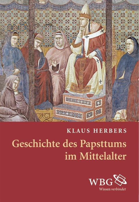 Geschichte des Papsttums im Mittelalter - Klaus Herbers