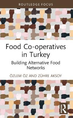 Food Co-operatives in Turkey - Özlem Öz, Zühre Aksoy