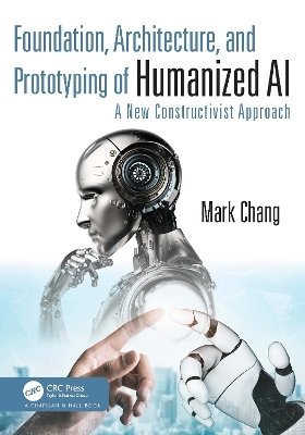 Foundation, Architecture, and Prototyping of Humanized AI - Mark Chang