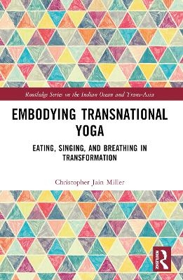 Embodying Transnational Yoga - Christopher Jain Miller