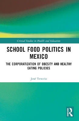 School Food Politics in Mexico - José Tenorio