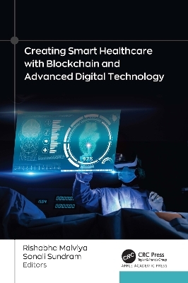 Creating Smart Healthcare with Blockchain and Advanced Digital Technology - 