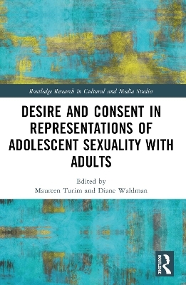 Desire and Consent in Representations of Adolescent Sexuality with Adults - 