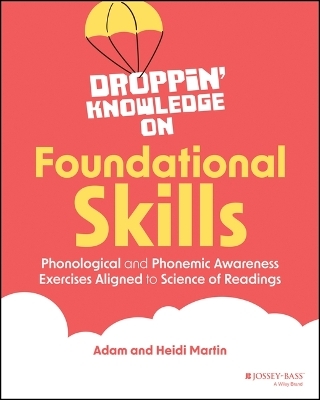 Droppin' Knowledge on Foundational Skills - Heidi Martin, Adam Martin