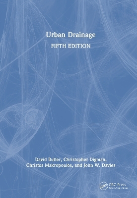 Urban Drainage - David Butler, Christopher Digman, Christos Makropoulos, John W. Davies