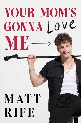 Your Mom's Gonna Love Me - Matt Rife