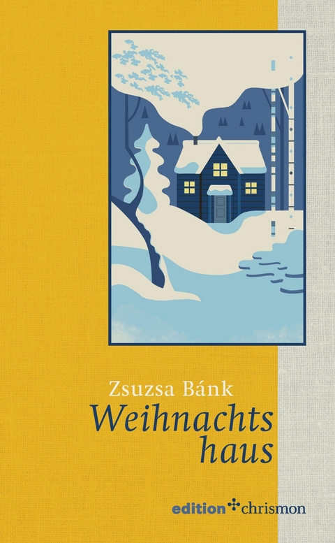 Weihnachtshaus - Zsuzsa Bánk