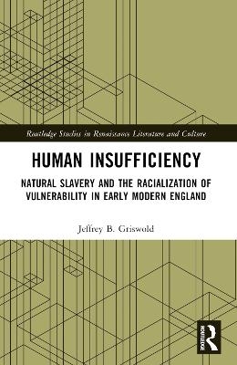 Human Insufficiency - Jeffrey B Griswold