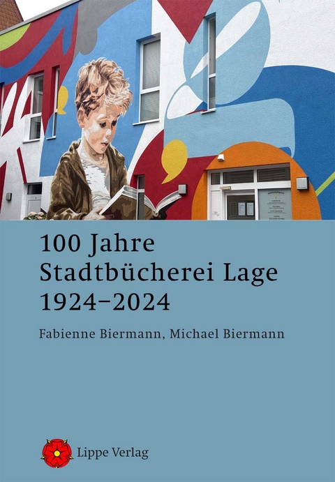 100 Jahre Stadtbücherei Lage 1924–2024 - Fabienne Biermann, Michael Biermann