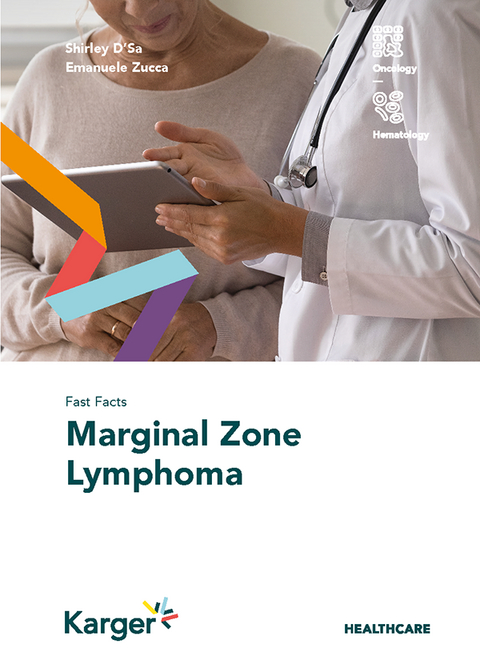 Fast Facts: Marginal Zone Lymphoma - Shirly D'Sa, Emanuele Zucca