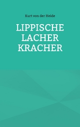 Lippische Lacher Kracher - Kurt von der Heide