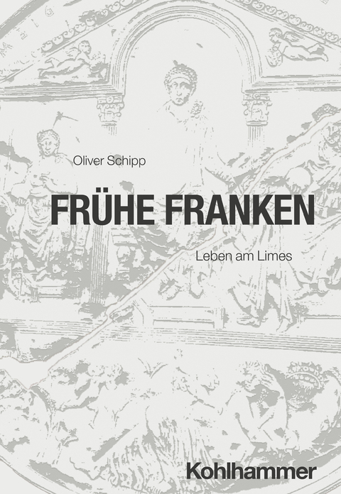 Frühe Franken - Oliver Schipp