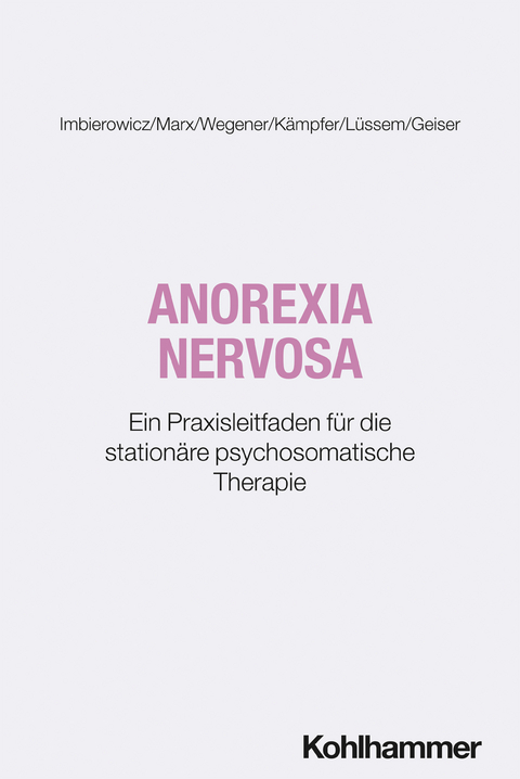 Anorexia nervosa - Katrin Imbierowicz, Ambra Marx, Ingo Wegener, Nora Kämpfer, Marcel Lüssem, Franziska Geiser