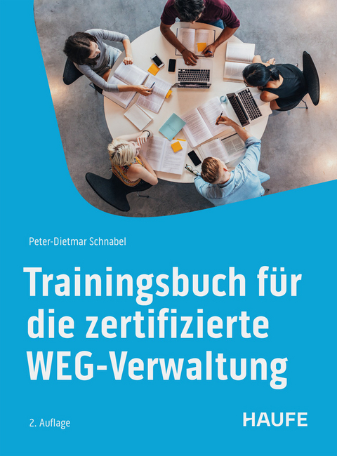 Trainingsbuch für die zertifizierte WEG-Verwaltung - Peter-Dietmar Schnabel