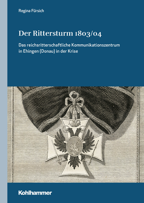 Der Rittersturm 1803/04 - Regina Fürsich