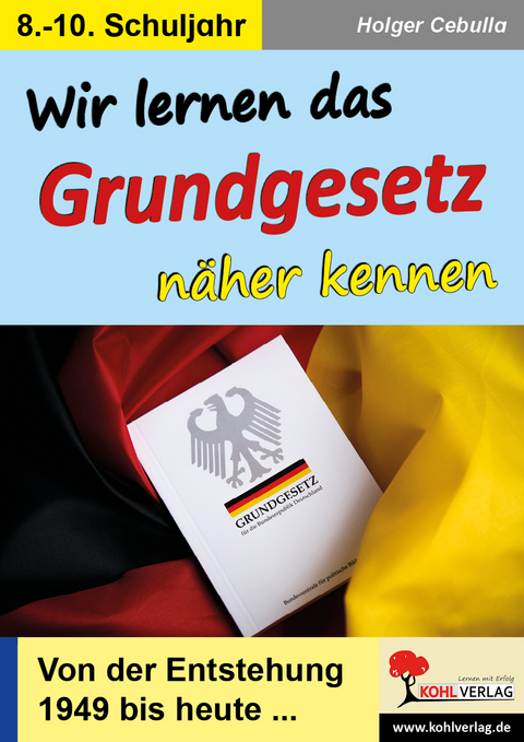 Wir lernen das Grundgesetz näher kennen - Holger Cebulla