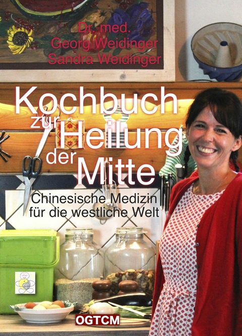 Kochbuch zur Heilung der Mitte - Georg Weidinger, Sandra Weidinger