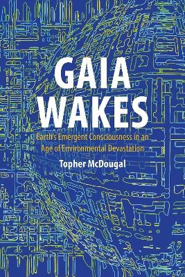 Gaia Wakes - Topher McDougal