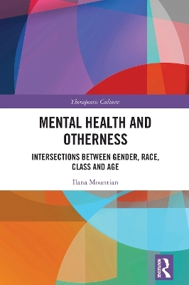 Mental Health and Otherness - Ilana Mountian