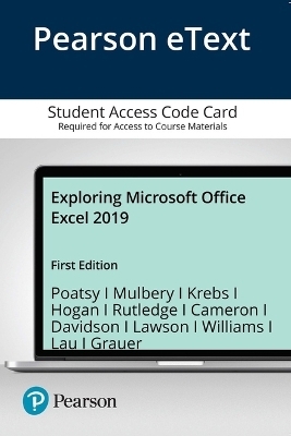 Exploring Microsoft Office Excel 2019 -- Pearson Etext - Mary Poatsy, Keith Mulbery, Jason Davidson