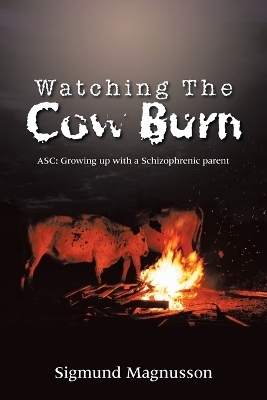 Watching The Cow Burn - Sigmund Magnusson