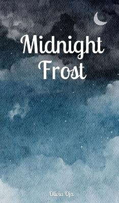 Midnight Frost - Olivia Oja