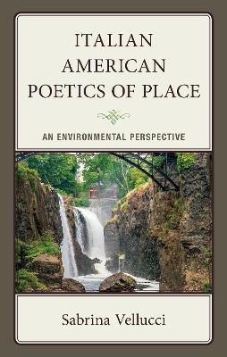 Italian American Poetics of Place - Sabrina Vellucci