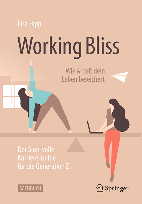 Working Bliss: Wie Arbeit dein Leben bereichert - Lisa Hipp