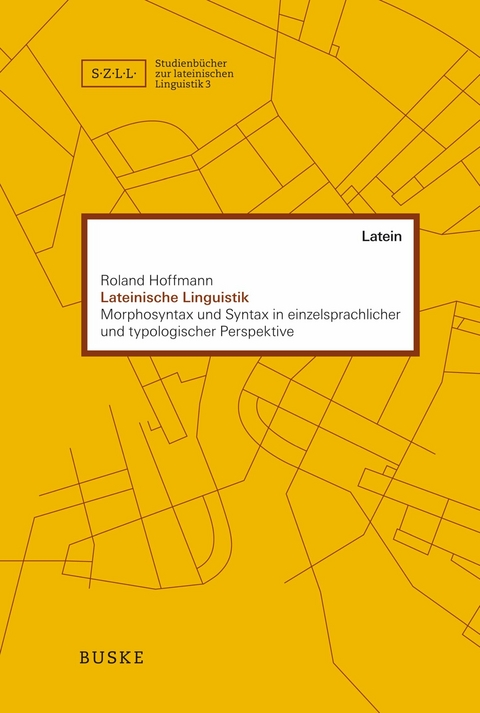 Lateinische Linguistik -  Roland Hoffmann