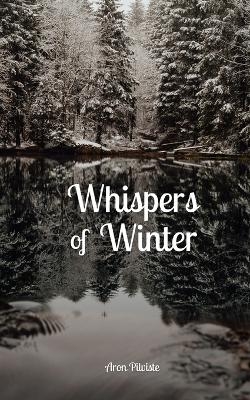 Whispers of Winter - Aron Pilviste