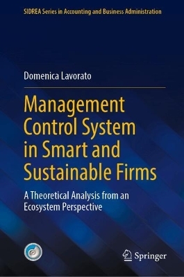 Management Control System in Smart and Sustainable Firms - Domenica Lavorato