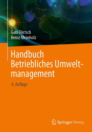 Handbuch Betriebliches Umweltmanagement - Gabi Förtsch; Heinz Meinholz