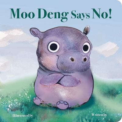 Moo Deng Says No! - Nicola Edwards