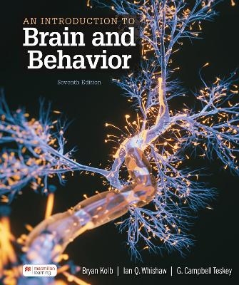 An Introduction to Brain and Behavior - Bryan Kolb, Whishaw Ian, Teskey G.