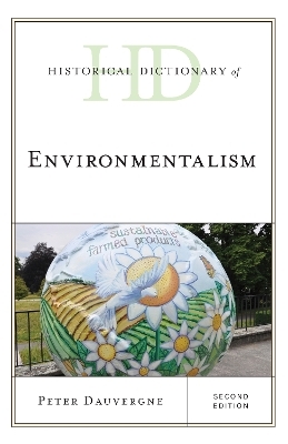 Historical Dictionary of Environmentalism - Peter Dauvergne