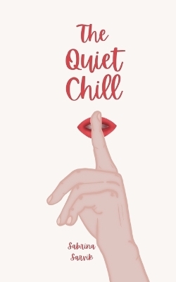 The Quiet Chill - Sabrina Sarvik