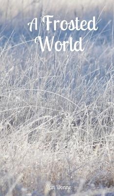 A Frosted World - Lan Donne