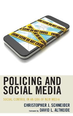 Policing and Social Media - Christopher J. Schneider