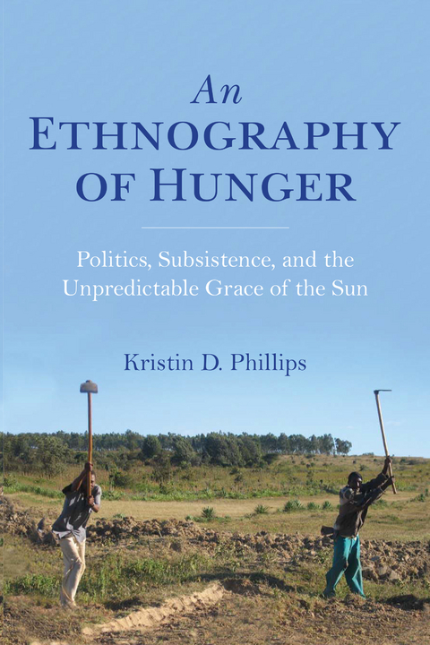 An Ethnography of Hunger - KRISTIN PHILLIPS