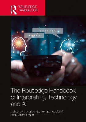 The Routledge Handbook of Interpreting, Technology and AI - 