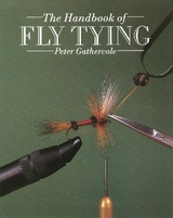 The Handbook of Fly Tying - Gathercole, Peter