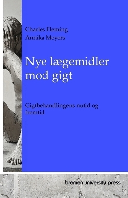 Nye lægemidler mod gigt - Annika Meyers, Charles Fleming