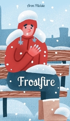 Frostfire - Aron Pilviste