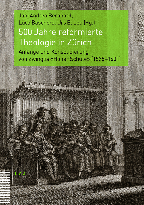 500 Jahre reformierte Theologie in Zürich - 