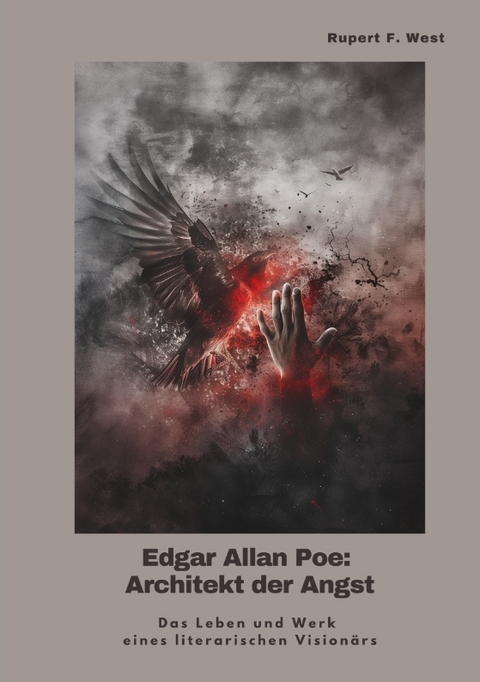 Edgar Allan Poe: Architekt der Angst - Rupert F. West