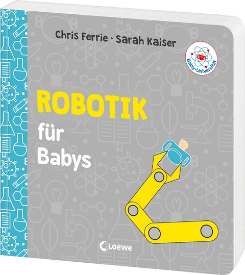 Baby-Universität - Robotik für Babys - Chris Ferrie, Sarah Kaiser